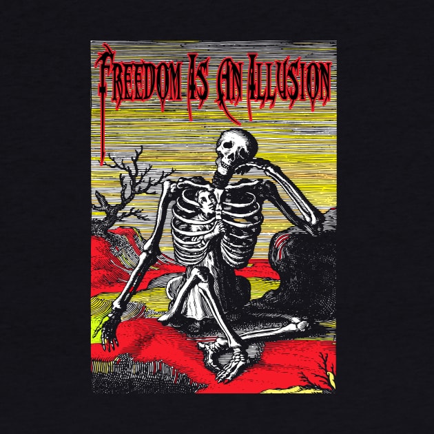 Freedom Is An Illusion by black8elise